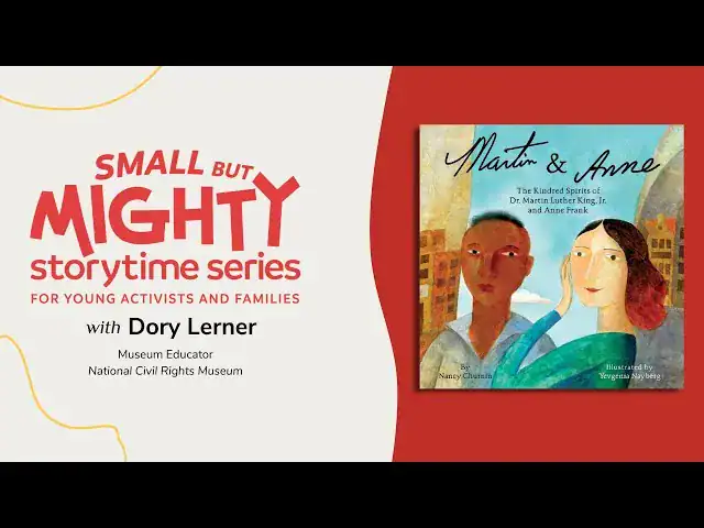 Poster for small but mighty storytime series with Dory Lerner and Martin & Anne. — civilrightsmuseum.org